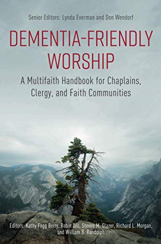 Dementia-Friendly Worship by Lynda Everman, Don Wendorf, Kathy Fogg Berry, Robin Dill