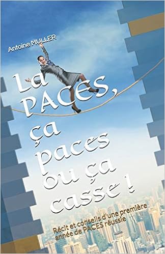 La Paces Ca Paces Ou Ca Casse Recit Et Secrets D Une Premiere Premiere Annee Pleine D Incertitudes French Edition Muller Antoine 9781720282808 Amazon Com Books