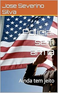 Livro Policial sem arma: Ainda tem jeito