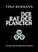 Der Rat der Planeten: Erweiterte und überarbeitete Gesamtausgabe der Space Opera