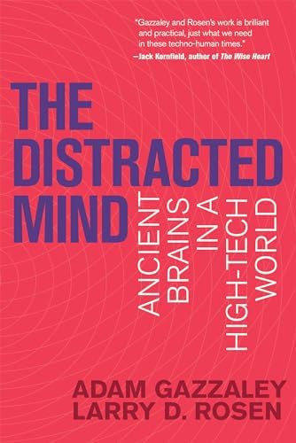 Amazon.com: The Distracted Mind: Ancient Brains in a High-Tech