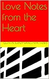 Love Notes from the Heart by Quentin Burney-Vance-Matthews