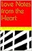 Love Notes from the Heart by Quentin Burney-Vance-Matthews