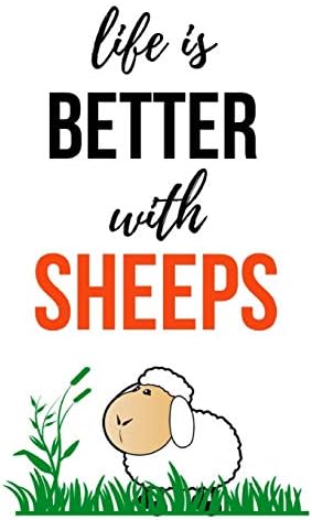 Life Is Better With Sheeps: Lovely Journal / Notebook / Notepad / Diary, Gifts For Sheep Lovers (Lined, 6" x 9") Paperback – 17 Jun. 2019