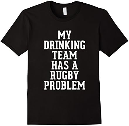 Mens My Drinking Team Has A Rugby Problem Sport Players T shirt Medium Black