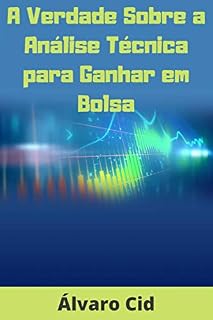 Livro A Verdade Sobre a Análise Técnica para Ganhar em Bolsa