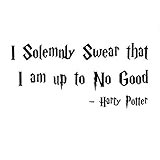 Vinyl Wall Decal Sticker : I Solemnly Swear That I Am Up To No Good Harry Potter Quote Bedroom Bathroom Living Room Picture Art Peel & Stick Mural Size: 10 Inches X 22 Inches