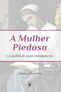 Livro A Mulher Piedosa e a Quebra do Nono Mandamento