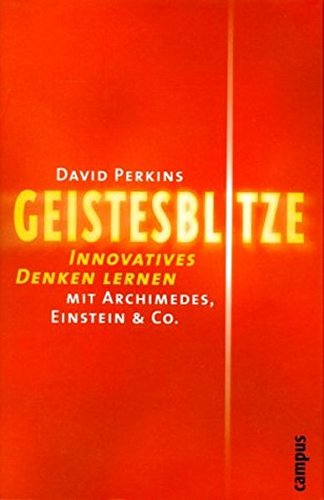 Buch Geistesblitze Innovatives Denken Lernen Mit Archimedes Einstein Co David Perkins Pdf Todysthedan