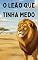 Livro O Leão Que Tinha Medo: Livro Infantil