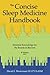 The Concise Sleep Medicine Handbook, 4th Edition: Essential Knowledge for the Boards & Beyond