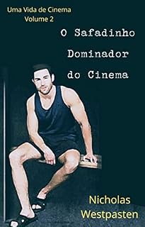 Livro O Safadinho Dominador do Cinema (Uma Vida de Cinema Livro 2)