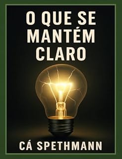 Livro O QUE SE MANTÉM CLARO