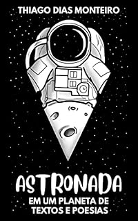 Livro ASTRONADA: Em um Planeta de Textos e Poesias
