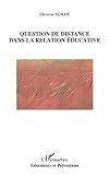 Image de Question de distance dans la relation éducative (French Edition)