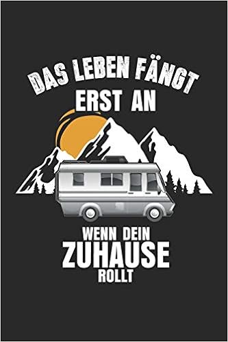 Das Leben Fangt Erst An Wenn Dein Zuhause Rollt Notizbuch