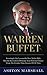 Warren Buffett: Investing & Life Lessons On How To Get Rich, Become Successful & Dominate Your Personal Finance From The Greatest Value Investor Of All Time