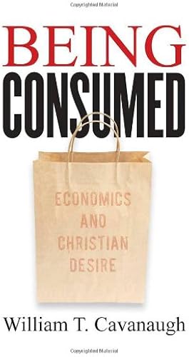 Download Being Consumed: Economics and Christian Desire PDF