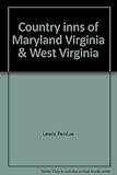 Front cover for the book Country Inns of Maryland, Virginia and West Virginia by Lewis Perdue