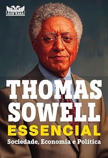 Livro Thomas Sowell Essencial – Vol. 1: Sociedade, Economia e Política