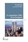 11 septembre 2001 - Avis d'experts (French Edition) by Fouad Bouyahbar - Jean-Claude Philip