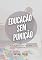 Livro Educação sem punições ou castigos: a tática dos pais mais bem sucedidos