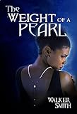 The Weight of a Pearl by