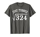 18 Years Old Just Turn Square Root 324 18th Birthday T-Shirt