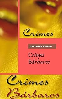 Livro Crimes Bárbaros (Sinestesia e Crime Livro 1)