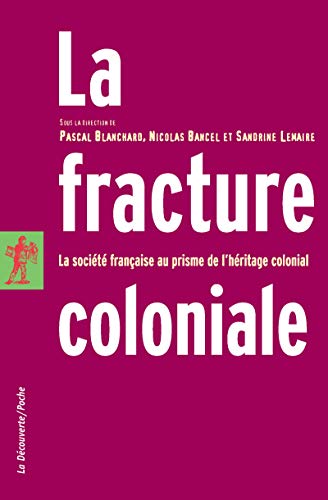 Fracture Coloniale, LA by Pascal Blanchard (Mass Market Paperback)