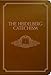 The Heidelberg Catechism by Zacharius Ursinus