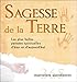 Sagesse de la Terre : Les plus belles pensées spirituelles d'hier et d'aujourd'hui by 