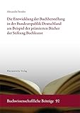 Image de Die Entwicklung der Buchherstellung in der Bundesrepublik Deutschland, anhand der prämierten B|cher der Stiftung Buchkunst (Buchwissenschaftliche Bei
