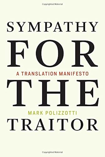 Download Sympathy for the Traitor: A Translation Manifesto PDF