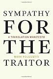 Sympathy for the Traitor: A Translation Manifesto