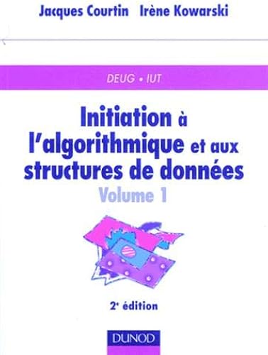 Download Initiation à l'algorithmique et aux structures de données, volume 1 PDF