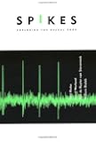 Spikes: Exploring the Neural Code (Computational Neuroscience)