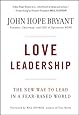 Love Leadership: The New Way to Lead in a Fear-Based World