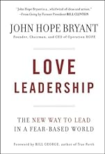 Love Leadership: The New Way to Lead in a Fear-Based World