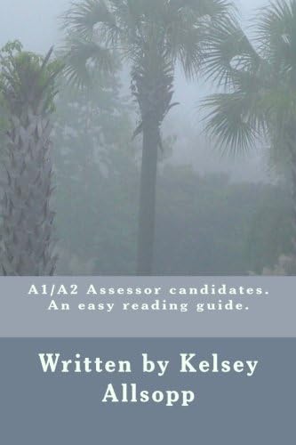 A1/A2 Assessor candidates. An Easy reading guide