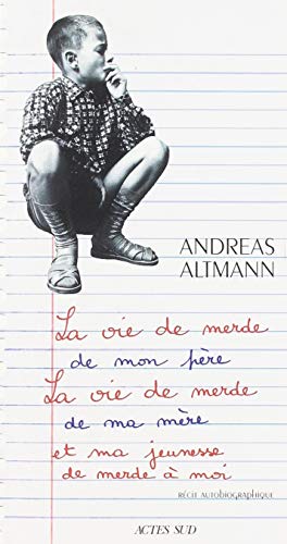 La vie de merde de mon père, la vie de merde de ma mère et ma jeunesse de merde à moi : Récit au by 