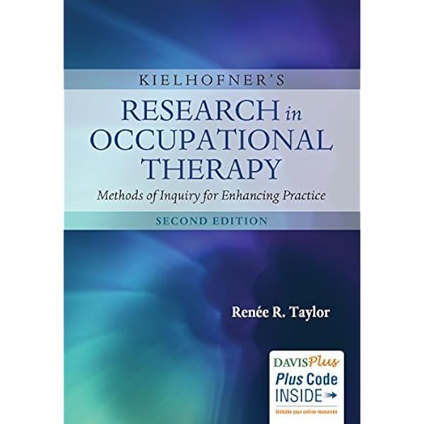 Kielhofner S Research In Occupational Therapy Methods Of Inquiry For Enhancing Practice Kindle Edition By Taylor Renee R Professional Technical Kindle Ebooks Amazon Com