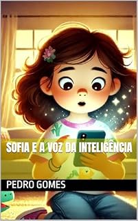 Livro Sofia e a Voz da Inteligência (Era Uma Vez... o Futuro)