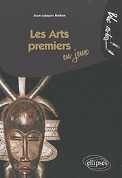 Les  arts premiers en jeux