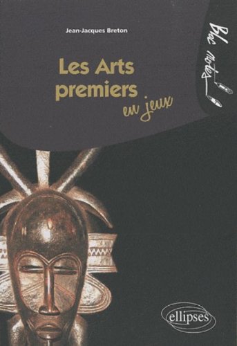 Les  arts premiers en jeux