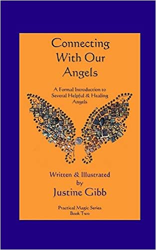Connecting With Our Angels Practical Magic Series Book Two Gibb Justine 9781500583293 Amazon Com Books