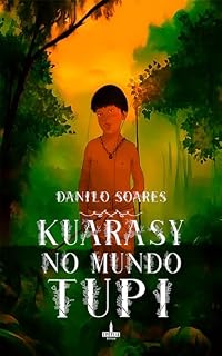 Livro Kuarasy no Mundo Tupi