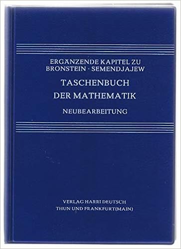 Taschenbuch Der Mathematik Erganzende Kapitel Amazon De Ilja N Bronstein Konstantin A Semendjaev G Grosche Bucher