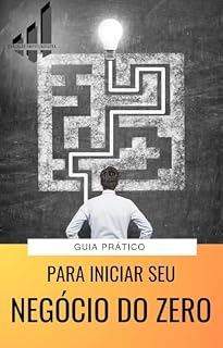 Livro Guia Prático para Iniciar Seu Negócio do Zero