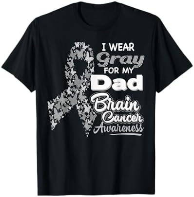 Amazon.com: I Wear Gray for My Dad Shirt Brain Cancer Awareness